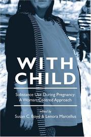 Cover of: With Child: Substance Use During Pregnancy: A Woman-Centred Approach