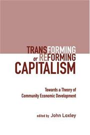 Cover of: Transforming or Reforming Capitalism: Towards a Theory of Community Economic Development