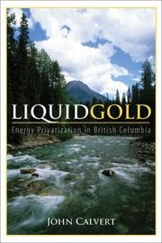 Cover of: Liquid Gold: Energy Privatization in British Columbia
