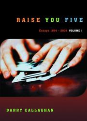 Cover of: Raise You Five: Essays and Encounters 1964-2004: Volume 1