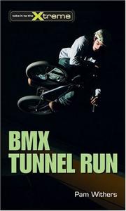 Cover of: BMX Tunnel Run (Take It to the Xtreme)