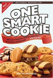 Cover of: One Smart Cookie: All Your Favourite Cookies, Squares, Brownies and Biscotti... with Less Fat