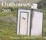 Cover of: Outhouses 2002