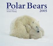 Cover of: Polar Bears 2005 (Calendar) | Norbert Rosing