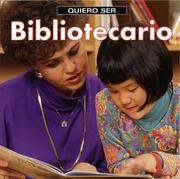 Cover of: Quiero ser Bibliotecario (Quiero ser) by Dan Liebman