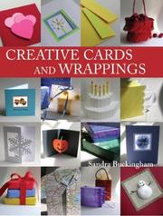 Cover of: Creative Cards and Wrappings by Sandra Buckingham