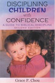 Disciplining Children With Confidence by Grace P. Chou