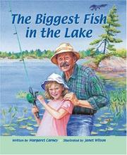 The Biggest Fish in the Lake by Margaret Carney