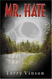 Mr. Hate by Terry Lloyd Vinson