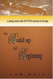 Cover of: The Build Up and Beginning: A Young Man's Tale of World War II's Air War in Europe