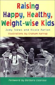 Cover of: Raising Happy, Healthy, Weight-Wise Kids