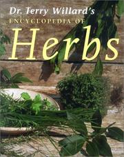 Cover of: The Encyclopedia of Herbs and Their Clinical Uses by Terry Willard