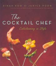 Cover of: The Cocktail Chef: Simple, Chic Entertaining