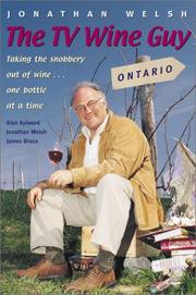 Cover of: The TV Wine Guy by Jonathan Welsh, Alan Aylward, James Bruce, Alan Aylward, Jonathan Welsh, James Bruce