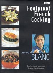 Cover of: Foolproof French Cooking: Step by Step to Everyone's Favorite French Recipes