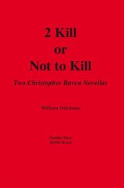 Cover of: 2 Kill or Not to Kill: Two Christopher Raven Novellas