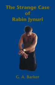Cover of: The Strange Case of Rabin Jynuri | G. A. Barker