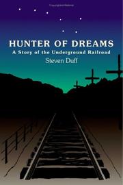 Cover of: Hunter of Dreams - A Story of the Underground Railroad
