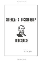 Cover of: America-A Dictatorship in Disguise