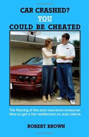 Cover of: Car Crashed? You Could Be Cheated