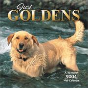 Cover of: Just Goldens 2004 Wall Calendar