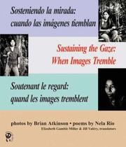 Cover of: Sosteniendo LA Mirada/Sustaining the Gaze: When Images Tremble/ Cuando Las Imagenes Tiemblan