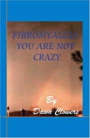 Cover of: Fibromyalgia: You Are Not Crazy