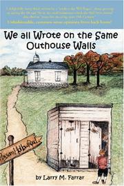 We All Wrote on the Same Outhouse Walls