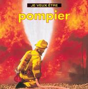 Cover of: Je veux etre pompier (Je veux etre)