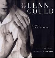 Cover of: Glenn Gould: A Life in Pictures