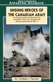 Cover of: Unsung Heroes of the Canadian Army: Incredible Tales of Courage and Daring During World War II  (Amazing Stories)
