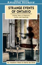 Cover of: Strange Events of Ontario: Chilling Tales of Phantoms, Curses, and Hauntings (Amazing Stories)