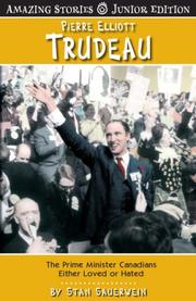 Cover of: Pierre Elliot Trudeau: The Prime Minister Canadians Either Loved or Hated (Junior Amazing Stories)