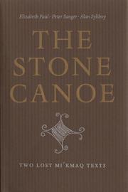 Cover of: The Stone Canoe: Two Lost Mi'kmaq Texts