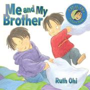 Cover of: Me and My Brother (A Ruth Ohi Picture Book) by Ruth Ohi