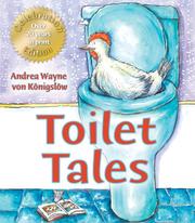 Cover of: Toilet Tales by Andrea Wayne von Konigslow