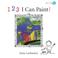 Cover of: 123 I Can Paint! (Starting Art)