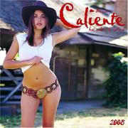 Cover of: Caliente 2008 Wall Calendar by Zebra Publishing