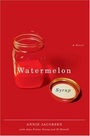 Cover of: Watermelon Syrup (LW) by Annie Jacobsen, Jane Finlay-Young, Di Brandt