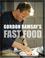 Cover of: Gordon Ramsay's Fast Food