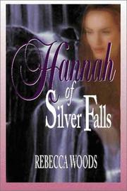 Hannah of Silver Falls by Rebecca Woods