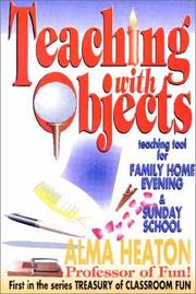 Cover of: Teaching with Objects by Alma Heaton