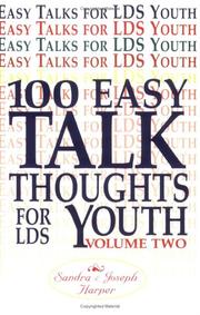 Cover of: 100 easy talks for LDS youth