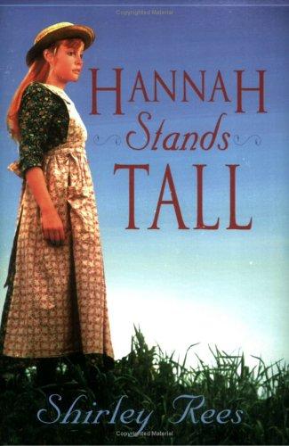 Hannah Stands Tall by Shirley Rees