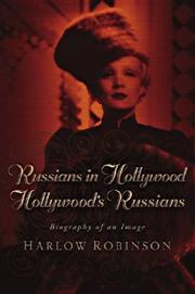 Cover of: Russians in Hollywood, Hollywood's Russians: Biography of an Image