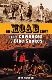 Cover of: Cowpokes to Bike Spokes: The Story Of Moab, Utah