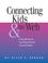 Cover of: Connecting Kids & the Web