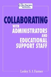 Cover of: Collaborating with Administrators and Educational Support Staff (Best Practices for School Library Media Professionals) (Best Practices for School Library ... for School Library Media Professionals)