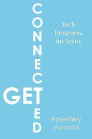 Cover of: Get Connected:  Tech Programs for Teens