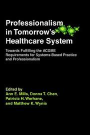 Cover of: Professionalism in Tomorrow's Healthcare System by Anne E. Mills